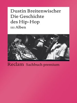 cover image of Die Geschichte des Hip-Hop. 111 Alben